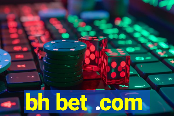 bh bet .com